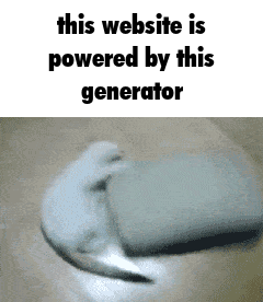 GIF of a cat laying on the floor running on a pillow causing it to spin, with the caption 'this website is powered by this generator' above